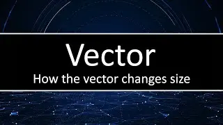 C++ Vector Resizing