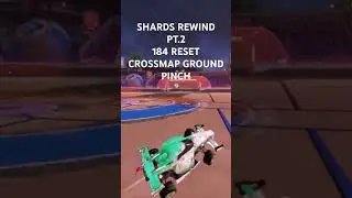 SHARDS REWIND PT.2 (184 RESET CROSSMAP GROUND PINCH) #shard_rl #rocketleague #musty #mustyflick