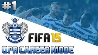 SOMETHING NEW?! | QPR CAREER MODE! FIFA 15 Career Mode