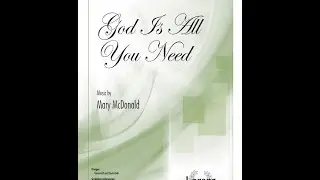 God Is All You Need (SATB) - Mary McDonald