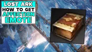 LOST ARK How To Get The AFFECTION EMOTE