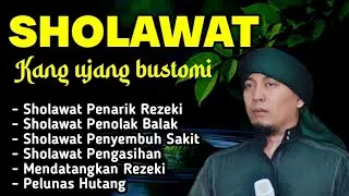 SHOLAWAT PENGUSIR SETAN DAN SYIHIR USTADZ UJANG BUSTOMI FULL 1 JAM