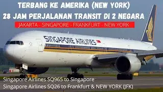 28 jam Jakarta ke Amerika (New York) TRANSIT di 2 negara | Singapore Airlines SQ965 & SQ24 (Non BGM)