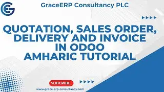 Quotation, Sales Order, Delivery and Invoice in Odoo 16 Sales Module | Amharic Tutorial