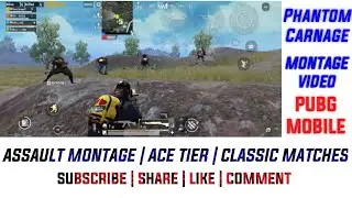 ASSAULT MONTAGE || ACE TIER || PHANTOM CARNAGE || PUBG MOBILE || Realme 3 pro || SUBSCRIBE ||