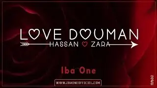 Iba One - Love douman (Hassan & Zara)