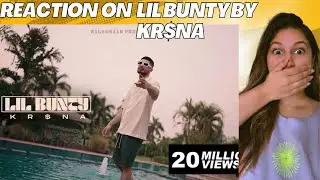 KR$NA Lil Bunty Reaction | KR$NA - Lil Bunty | Official Music Video (Prod. Flamboy) @KRSNAOfficial