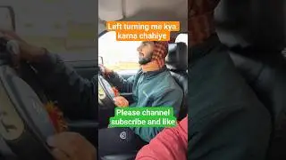 Left Side Mein Kya Karna Chahiye? | Left Turn Driving Tips for Learners #trendingshorts #shortsfeed