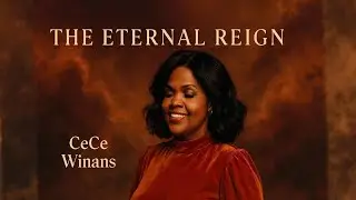 CeCe WINANS the ETERNAL REIGN | Powerful Christian Worship Song | Inspired Gospel Praise 2026