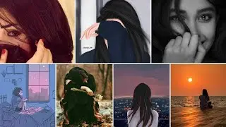 Alone Girl Dpz 💔  Girls Dp  💔  Alone Girl whatsapp dp 💓 Sad Girl Whatsapp dp images💦