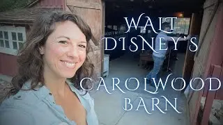 Visit WALT DISNEY'S CAROLWOOD BARN With Me