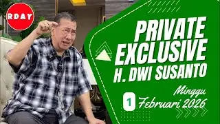 RDAY LIVESTREAMING PRIVATE EXCLUSIVE H DWI SUSANTO || MINGGU 1 FEBRUARI 2026