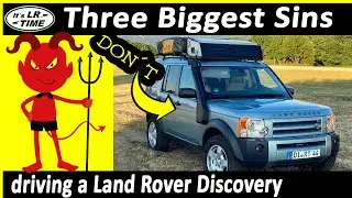 Three Biggest Sins when Driving a Land Rover