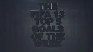FIFA 13 | Top 5 Goals of the Week #5