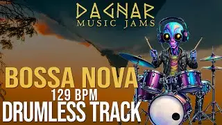 Bossa Nova DRUMLESS TRACK | 129 BPM | Play Along for Drummers
