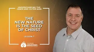 The New Nature Is The Seed Of Christ