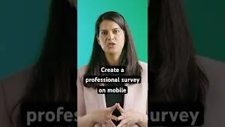 Create surveys anywhere with our mobile app