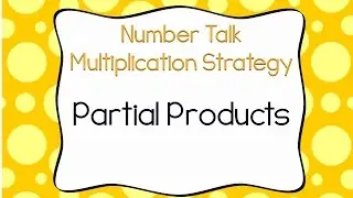 Partial Products Multiplication Strategy