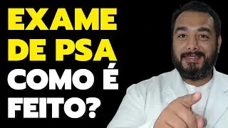 Como é feito o Exame de PSA (Antígeno Prostático Específico)? | Prof. Dr. Victor Proença