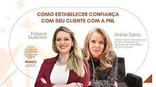 Como estabelecer confian&ccedil;a com seu cliente&nbsp;com&nbsp;a&nbsp;PNL com Arline Davis