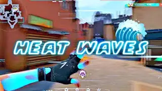 Heat Waves 🌊 (Valorant Montage)