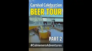 Carnival Celebration Beer Tour Part 2 | Cruise Brewery Tasting Experience at Sea 🍺
