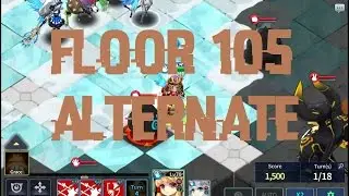 Fantasy War Tactics R - ToD Floor 105 May (Alternate) : Chris Aggro Strat!