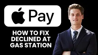 Apple Pay Declined at Gas Station &mdash; Fix ⛽ Complete Payments & Resolve Declines Fast