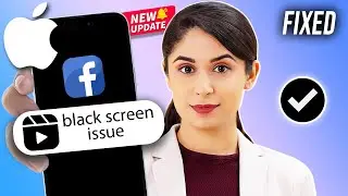 Fix Facebook Reels Black Screen Issue on iPhone 2025 | Facebook Reels Black Screen Problem