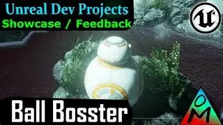 Unreal Dev Showcase | Ball Bosster by Walid Jomaa