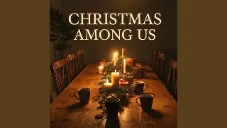CHRISTMAS AMONG US