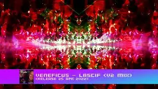 Veneficus - LASCIF (We are the rave generation) (RELEASE PREVIEW)