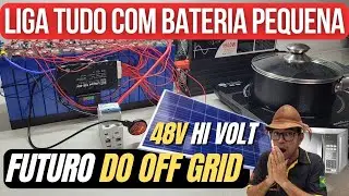 OFF GRID 48V super eficiente - Alta potência e baixa corrente - Como montar banco 16s lifepo4