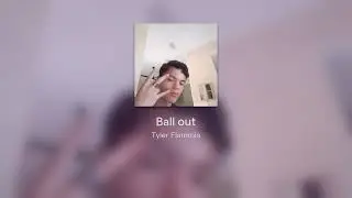 Ball out(Produced by Matt Brick$)