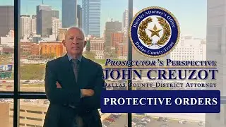 Prosecutor&rsquo;s Perspective -Protective Orders