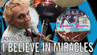 Jackson Sisters - I Believe in Miracles | Office Drummer