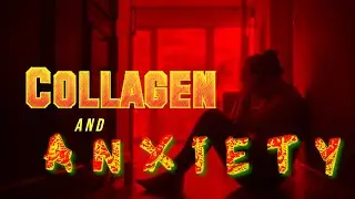 Collagen and Anxiety
