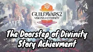 Lost Loved Ones Story Achievement | Chapter: Path of Divinity | Guild Wars 2 Visions of Eternity