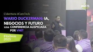 Cobertura Fitelven 2025 || Wario Duckerman: IA, negocios y futuro. Una conferencia de Vnet
