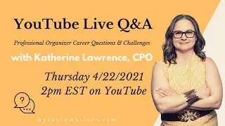 Live Q&A - Working as a Professional Organizer