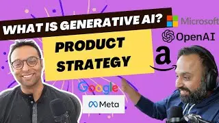 What is Generative AI? What is its product strategy?