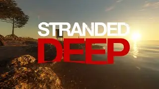 Стрим проходим Stranded Deep 1 часть