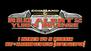 Command & Conquer RA2 Yuri's revenge : Alaskan Gem Rush - [1 รุม 5] 1 Korea VS  5 Russia