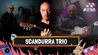 SCANDURRA TRIO - Amplifica #298