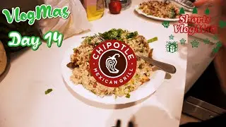 VlogMas Day 14: Have You Tried This Chipotle Hack?