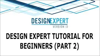 Design Expert Tutorial for Beginners (Part 2) | Design Expert Software Tutorial | Design Expert 13