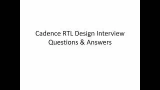 Top 10 Cadence RTL Design Interview Questions & Answers | Crack Your RTL Interview in 2025!