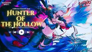 [GMV] Galbrena - Hunter of the Hollow | Original  Song | Wuthering Waves