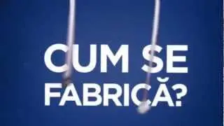CUM SE FABRICĂ?