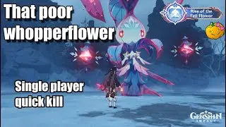 Poor Whopperflower! single player event boss Rise of the Fell Flower solo kill - Genshin Impact 2.3